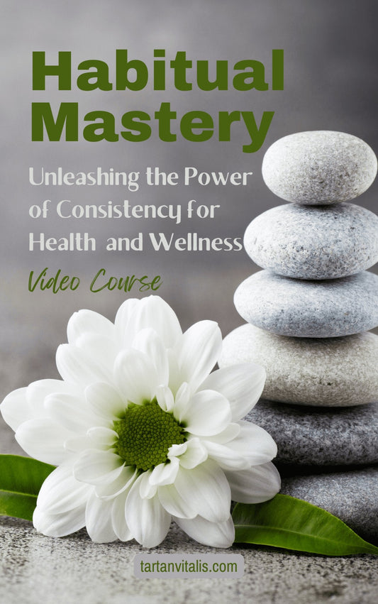 Habitual Mastery: Unleashing the Power of Consistency for Health & Wellness