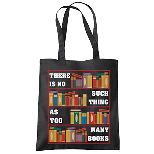 HotScamp There Is No Such Thing As Too Many Books - Tote Shopping Bag - Book lover Reading One size black