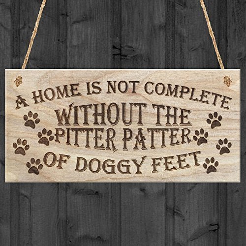Red Ocean A Home Is Not Complete Without The Pitter Patter Of Doggy Feet Dog Owner Wooden Plaque Dog Lover Sign Gift